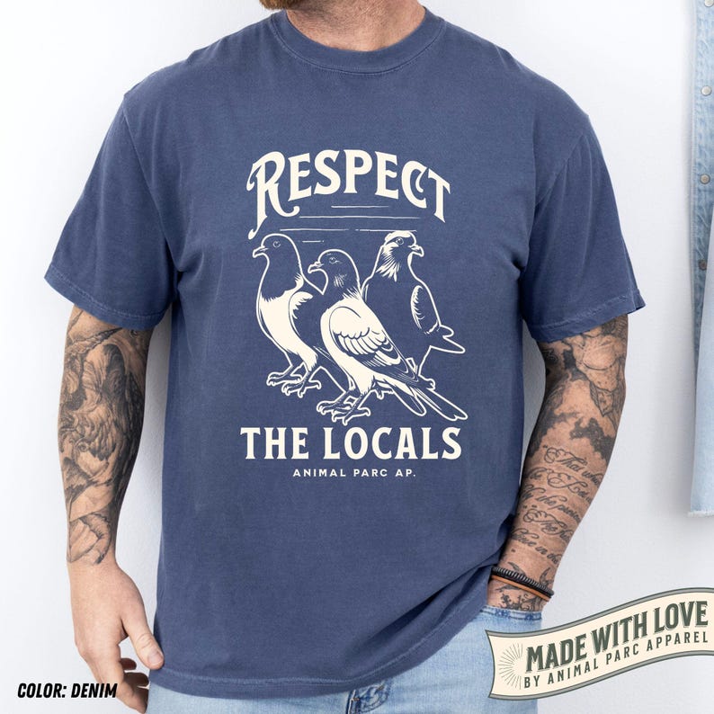 Respect The Locals Pigeon Shirt Funny Pigeon Lover Gift Pigeons Vintage Tee Graphic Pigeon Silly Shirt Dove Tee Funny Animals Shirts Denim