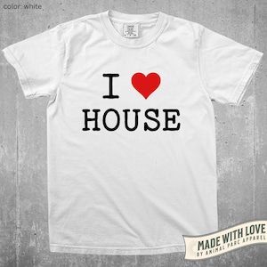 I Love House Music Shirt Vintage House Tee Raver Shirt Funny Rave Shirt Gift Raver House Music Lover Gift EDM Shirt Festival Tee Deep House