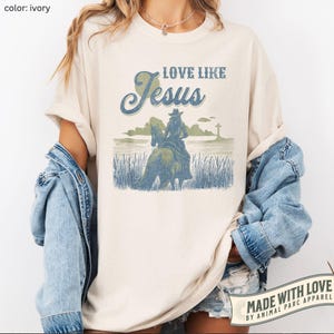 Christian Cowboy T-Shirt Comfort Colors 1717 Western Jesus Shirt Love Like Jesus Tee Country Faith Shirt Desert Rodeo Aesthetic Tee