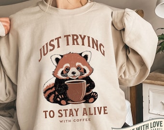 Red Panda Coffee Sweatshirt Staying Alive with Coffee Cute Funny Coffee Sweater Cute Coffee Animals Crewneck Barista Gift Coffee Lover