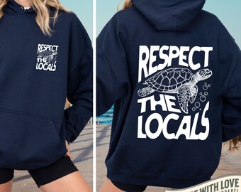 Respect The Locals Turtle Hoodie, Hoodie Surfing, Hoodie Save The Turtles, Ocean Lover Hoodie, Beach Turtle Shirt, Turtle Ocean Sweatshirt