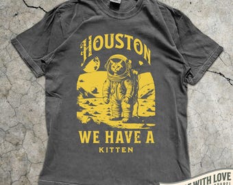 Houston We Have A Kitten Vintage T Shirt, Funny Cat Space TShirt, Houston Problem Funny Gift Cat Owner, Space Cats in Space Retro Cute Tee