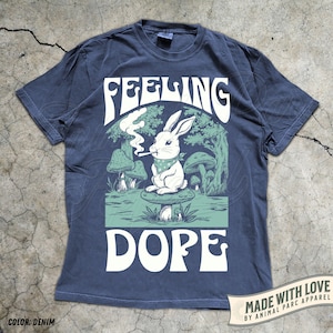 Feeling Dope Bunny Vintage Shirt 420 Weed Shirt Rabbit Getting High Shirt Funny Weed Easter Bunny Mushroom Shirt Gift Stoner Animals Stoned Denim