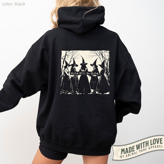 Witch Hoodie Girls Will Be Girls, Halloween Witch Sweater Gift Witchy Hoodie, Witchful Sweatshirt Salem Spooky Season Womens Hoodie Gift