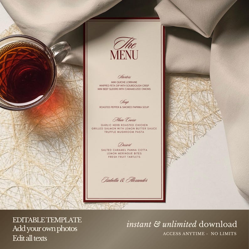May include: A menu card with a burgundy border and cream-colored interior, featuring elegant script. The menu lists starters, soup, main course, and dessert options. A glass of tea sits to the left. The text "The Menu" is at the top.