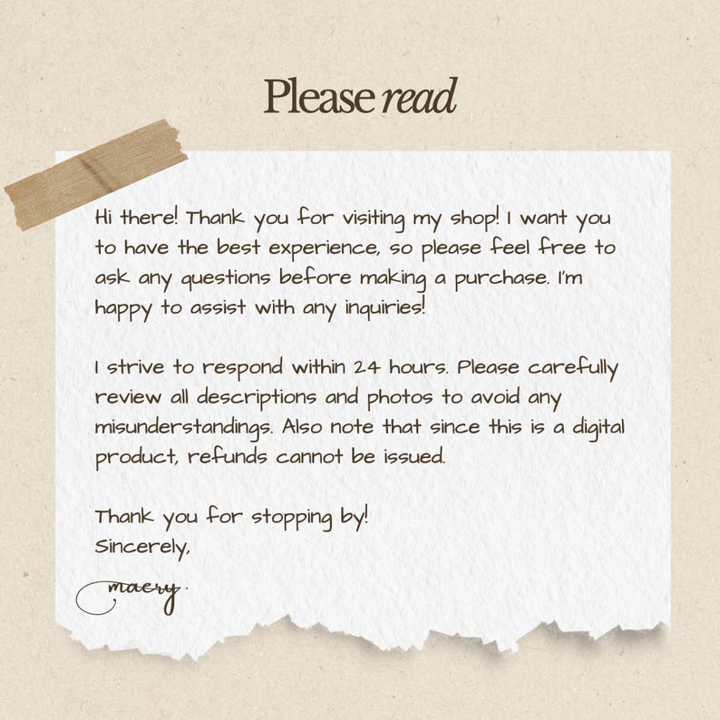 May include: A handwritten note on textured paper with the words "Please read" at the top. The note includes a message about customer service, product descriptions, and digital product refunds. A piece of tape is affixed to the top left.