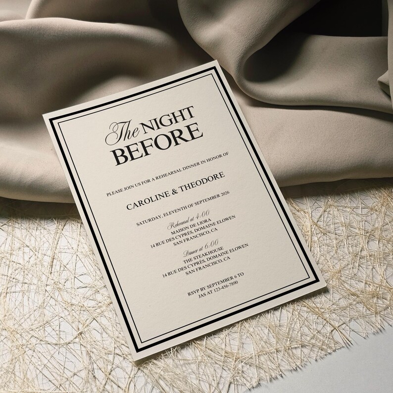 May include: An invitation card with the text "The Night Before" in elegant script. The card is cream-colored with a black border and includes details for a rehearsal dinner for Caroline & Theodore, with RSVP information.