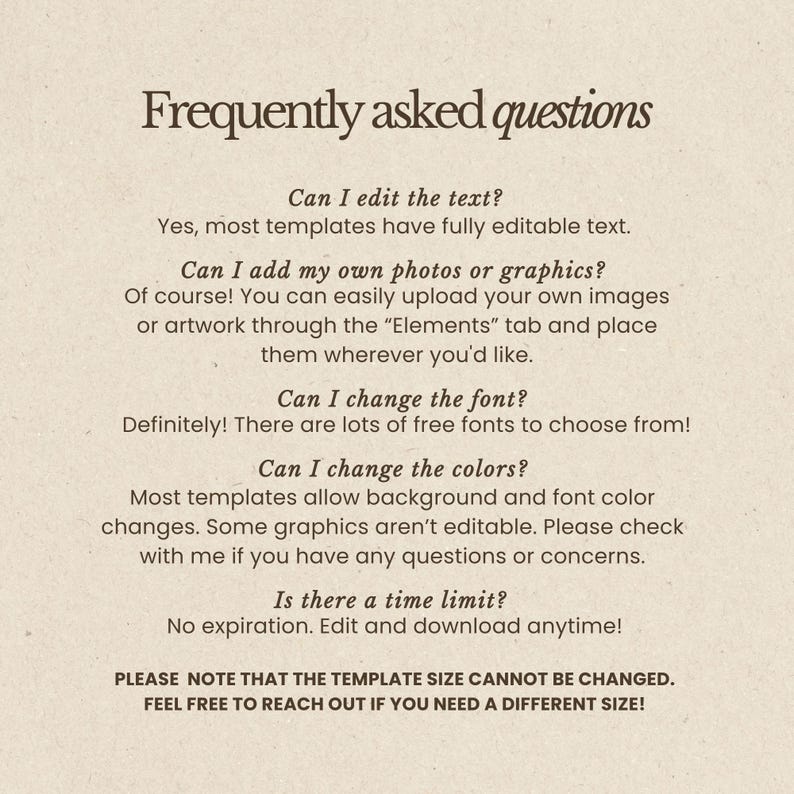 May include: A beige-colored graphic with the title "Frequently asked questions" in a dark brown serif font. The text answers questions about editing text, adding photos, changing fonts and colors, and time limits for templates.