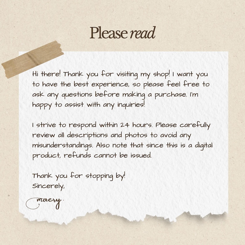 May include: A handwritten note on textured paper with the words "Please read" at the top. The note includes a message about customer service, product descriptions, and digital product refunds. A piece of tape is affixed to the top left.