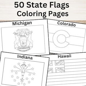 May include: A stack of coloring pages featuring outlines of state flags, including Michigan, Colorado, Indiana, and Hawaii. The text "50 State Flags Coloring Pages" is at the top. The pages are on a wooden surface.