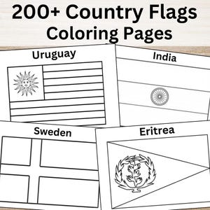 May include: A stack of coloring pages featuring outlines of national flags, including Uruguay, India, Sweden, and Eritrea. The text "200+ Country Flags Coloring Pages" is at the top.