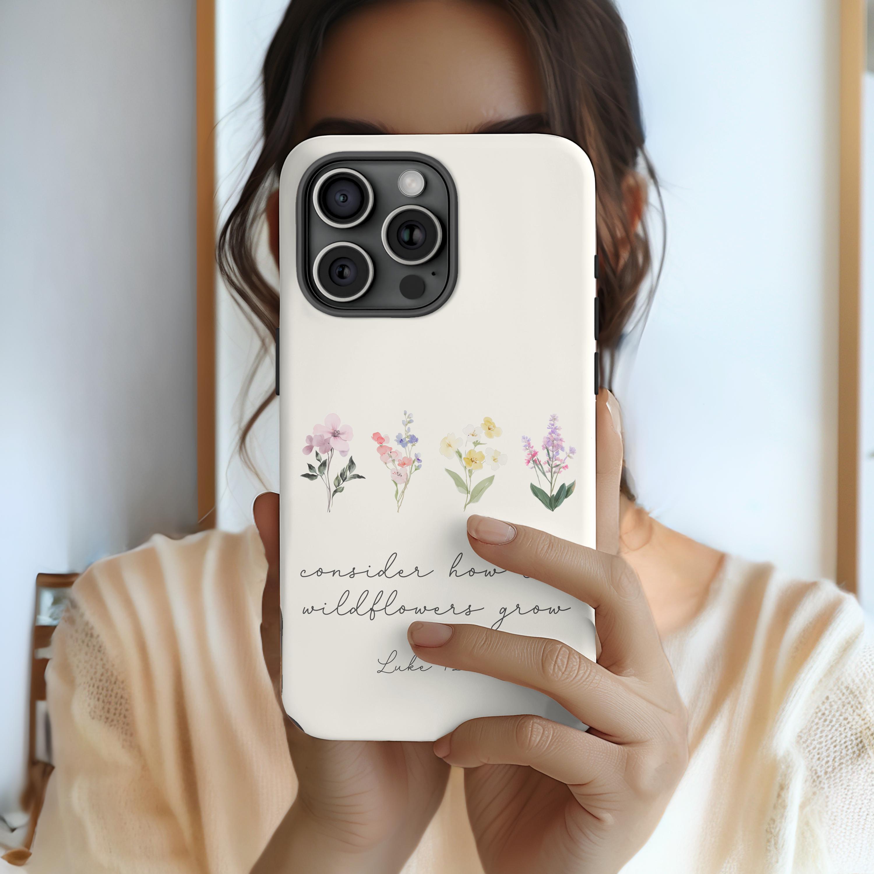 Consider the Wildflowers Phone Case, Floral Christian Bible Verse Tough Phone Cases for iPhone Samsung Galaxy Google Pixel Jesus Faith Gifts
