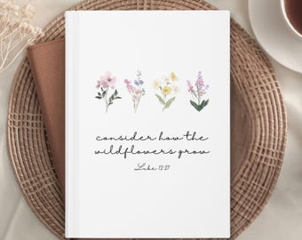 Tänk på Wildflowers Inbunden Journal, Kristen Bibelvers Anteckningsbok Blomsterdagbok för kvinnor Jesusgåva till mamma 150 linjerade sidor Planerare