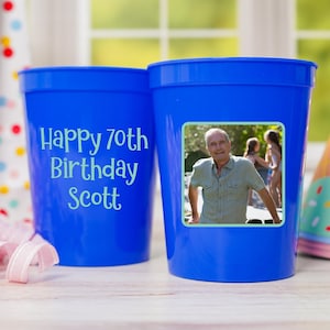 70th Birthday Custom Stadium Cups, Personalized Photo Party Cups, Personalized 70th Birthday, Print Any Image, Party Decorations and Favors
