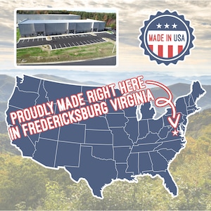 May include: A blue map of the United States with a red star marking the location of Fredericksburg, Virginia. The text "Proudly Made Right Here in Fredericksburg Virginia" is written in red and white. A red, white and blue starburst with the text "Made in USA" is in the top right corner of the image.