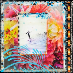 May include: A mixed media collage featuring a woman surfing in a wave, surrounded by colorful flowers and a blue and white geometric pattern. The text "Susan Wickstrand All Rights Reserved" is at the bottom of the image.