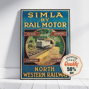 May include: Vintage travel poster advertising a train journey to Simla by Rail Motor. The poster features a blue background with white text and a picture of a train traveling through a tunnel. The text reads "Simla by Rail Motor" and "North Western Railway".