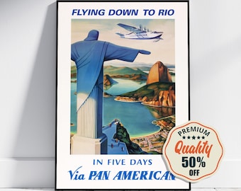 May include: A vintage travel poster advertising a flight to Rio de Janeiro, Brazil. The poster features a blue and white aeroplane flying over the Christ the Redeemer statue and Sugarloaf Mountain. The text reads "Flying Down to Rio" and "In Five Days Via Pan American".