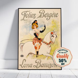 May include: Vintage poster print depicting a woman in a red and white dress riding a white horse. The poster includes the text "Folies Bergere" and "Lona Barrison" in elegant script. The horse is decorated with a floral garland.