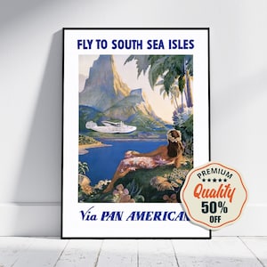 Vintage Fine Art Poster - A4, A1...20 x 30 inch... Pan Am (Pan America) - Fly to South Sea Isles - Vintage Flugreisen Print