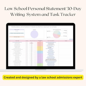 May include: A laptop screen displaying a spreadsheet with a 30-day system and task tracker for writing a law school personal statement. The spreadsheet includes columns for task name, status, due date, days left, brief method, link to documents, and notes. The spreadsheet is color-coded with pink, blue, and yellow. The text "Law School Personal Statement 30-Day Writing System and Task Tracker" is at the top of the screen. The text "Created and designed by a law school admissions expert" is at the bottom of the screen.