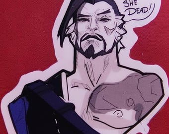 Hanzo Shimada "Bruh She Dead": waterproof  Sticker