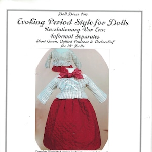Historically Accurate Sewing Pattern - 18th Century Short Gown for 18 Inch Dolls like Felicity - Please Read Description