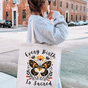 Every Birth is Sacred tote bag, doula tote bag, gift for birth doula, gift for birth worker, birth bag, gift for midwife, gift for her