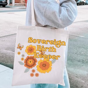 Sovereign Birth Keeper tote bag, doula tote bag, birth worker tote bag, gift for doula, gift for midwife, floral doula bag, new mom gift