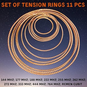 Large set of tensor rings, 11 rings by sacred measures, 144 MHz...Remen Cubit