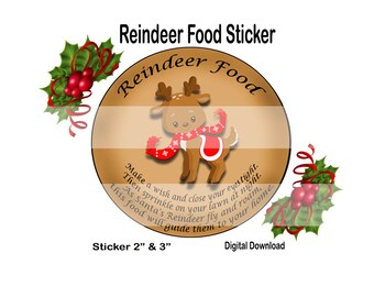 May include: A brown circular sticker featuring a cartoon reindeer wearing a red scarf and hat. The sticker reads "Reindeer Food" and includes instructions for making reindeer food. The sticker is available in 2 inch and 3 inch sizes.