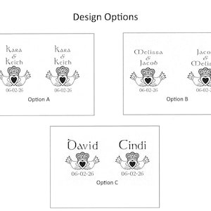 May include: A graphic display titled Design Options featuring three sets of black and white engravings. Each option includes a Claddagh symbol with a heart, hands, and crown, paired with names like Kara & Keith, Melissa & Jacob, and dates like 06-02-26.