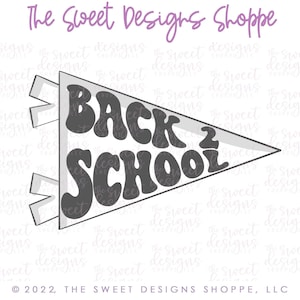 May include: A white pennant with a black outline and the text "Back 2 School" in a retro font.
