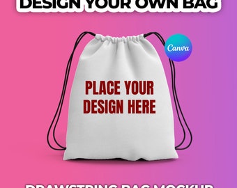 May include: White drawstring bag mockup with black drawstrings. The bag has the text "PLACE YOUR DESIGN HERE" in red.