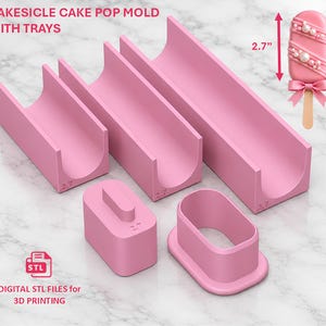 May include: A set of pink cakesicle cake pop molds with trays and digital STL files for 3D printing. The molds feature a 2.7 inch height indicator. The set includes three U-shaped trays of varying lengths and two oval-shaped mold components.