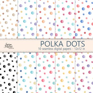 May include: A collection of ten seamless digital papers featuring watercolor polka dots in various colors. The dots are arranged on a white background. The papers are 12x12 inches in size. The text "POLKA DOTS" is displayed in a banner.