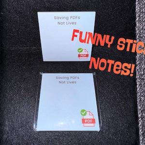 May include: Two light blue sticky note pads with the text "Saving PDFs Not Lives". Each pad has a PDF icon with a checkmark. The words "FUNNY STICKY NOTES!" are written in orange across the image.
