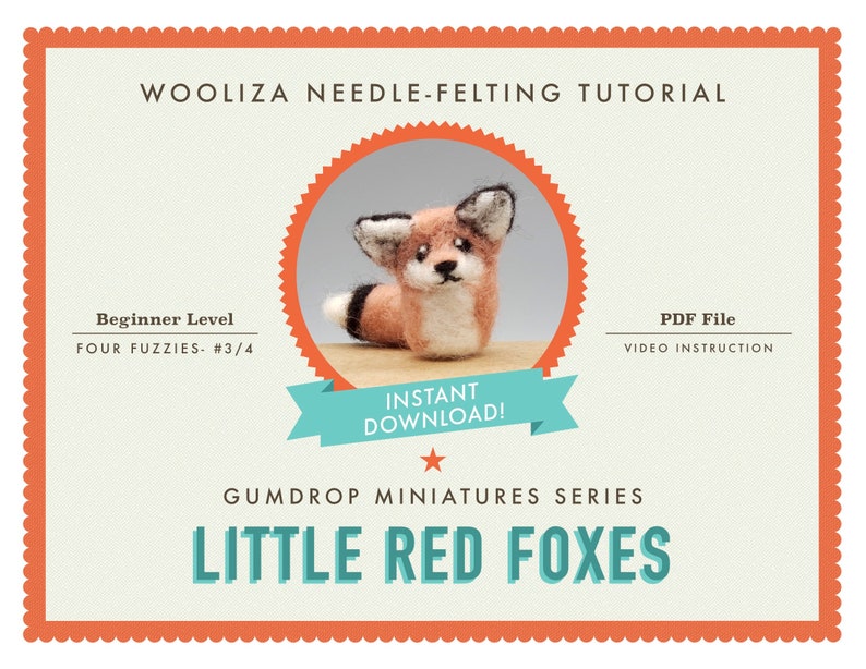 Little Red Foxes Needle Felting Tutorial Gumdrop Miniatures by WOOLIZA PDF Instant Download Video Instruction Beginner Level image 1