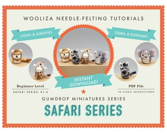 Safari Series - Needle Felting Tutorials - Gumdrop Miniatures by WOOLIZA - PDF Instant Download - Video Instructions - Beginner Level