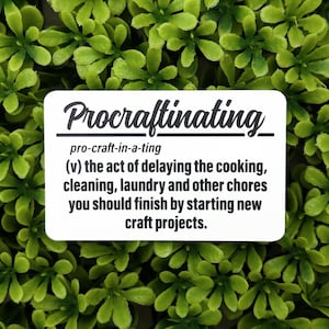 Crafter Sticker, Craft Lover Sticker, Funny Procrastinator Sticker