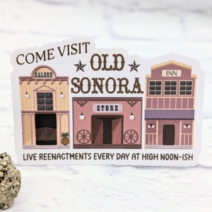 Psych Inspired Sticker, 4 x 2.76 inches, Old Sonora, Shawn Sticker, Gus Sticker, Western Town, Vinyl Decal