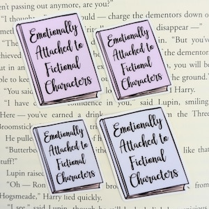 Book Lover Sticker, Emotionally Attached to Fictional Characters Sticker, Book Lover Gift