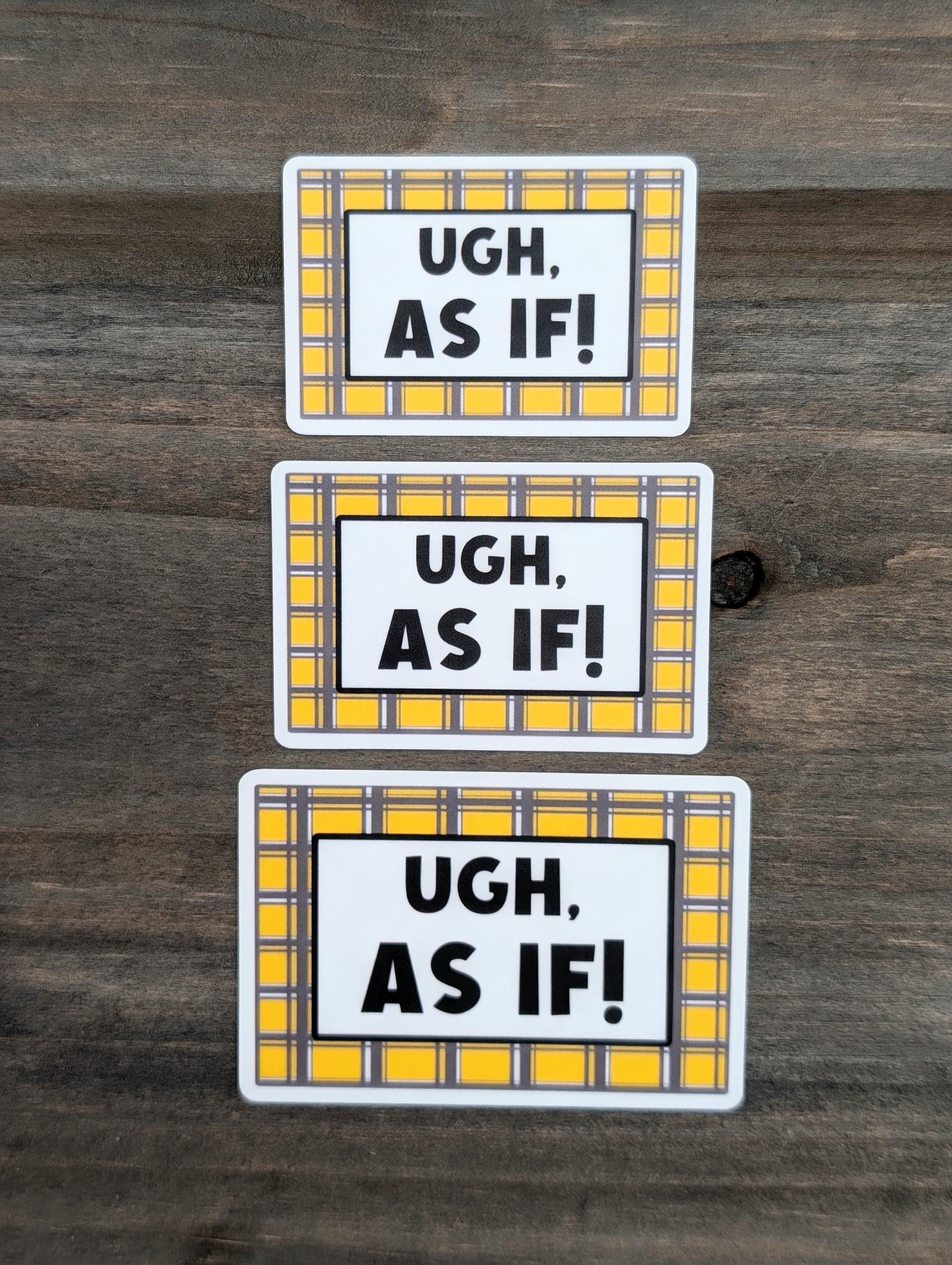 As If Sticker, Funny Sayings, 90s Kid Vinyl Decal, Nostalgic Stickers ...