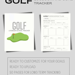 Könnte beinhalten: Ein druckbarer Golf-Logbuch und Ziel-Tracker mit einer grünen Golfplatz-Illustration. Der Tracker enthält Abschnitte für Basisdaten, wöchentliche Übungen und Ergebnisse. Der Text "READY TO CUSTOMIZE FOR YOUR GOALS", "READY TO UPLOAD" und "50 PAGES FOR LONG TERM TRACKING" ist unten auf der Seite gedruckt.