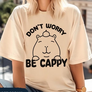 Capybara Lover T-shirts, Don&#39;t Worry Be Cappy, Animal Lover T-shirts, Capybara Tee, Capybara Shirts, Cute Capybara Tee, Gift For Her