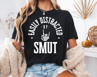 Easily Distracted by Smut T-Shirt: Bookish Tee for Romance Readers