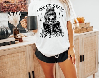 Good Girls Read Dirty Books T-Shirt: Spicy Romance Reader Tee