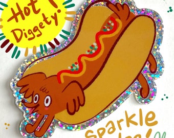 Glitter Hot diggity Dog hotdog puppy 3" vinyl sticker