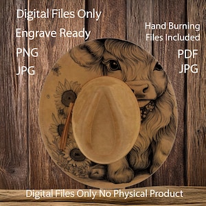May include: A tan-coloured hat featuring a detailed illustration of a Highland cow and sunflowers. The hat is a digital file, engrave-ready, and includes hand-burning files. The image also includes the text "Digital Files Only" and "No Physical Product."