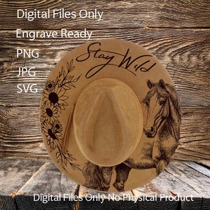 Motifs gravés au laser pour chapeaux - Téléchargement numérique (SVG, PNG, JPG) pour chapeaux de cow-boy et à large bord, WD3038, Stay Wild, Horse et Floral